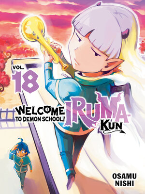 cover image of Welcome to Demon School! Iruma-kun, Volume 18
